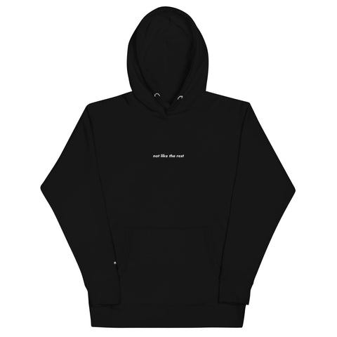 “not like the rest”  Hoodie
